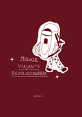 Quadro decorativo em fundo bordô com ilustração em branco de mulher estilizada com chapéu, calças floridas, mochila e bastão, caminhando. Texto 'Mulher Viajante Revolucionária' abaixo da figura.