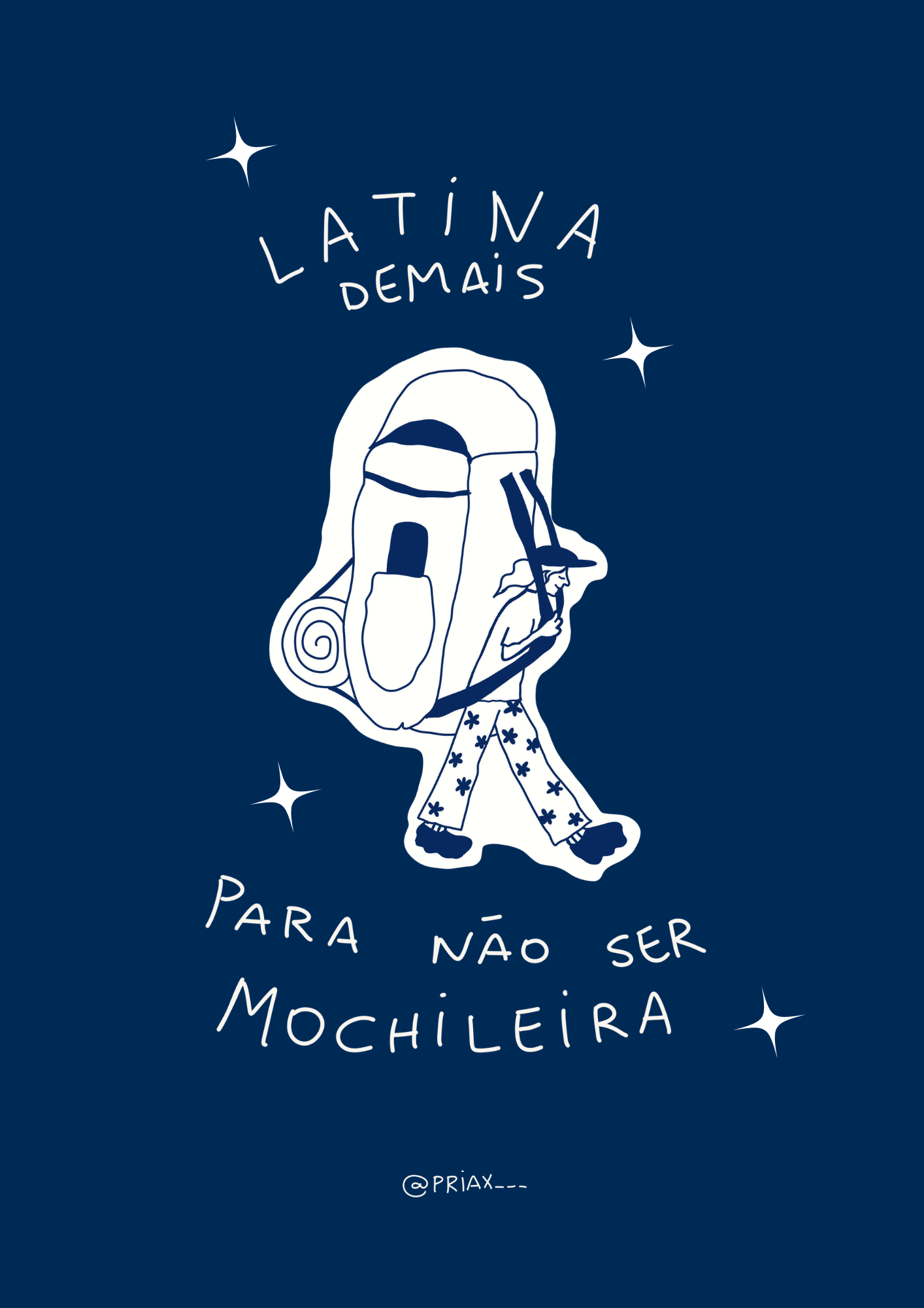 Ilustração minimalista de uma mulher mochileira caminhando, em branco e azul-marinho. Texto em destaque: 'LATINA DEMAIS PARA NÃO SER MOCHILEIRA'.