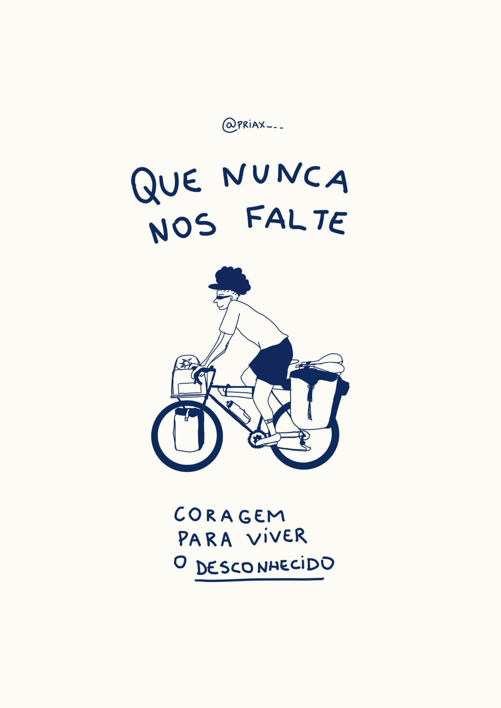 Ilustração minimalista em azul e branco de um ciclista com bagagens em uma bicicleta, com a frase 'Que Nunca Nos Falte Coragem para Viver o Desconhecido' acima e abaixo do desenho.