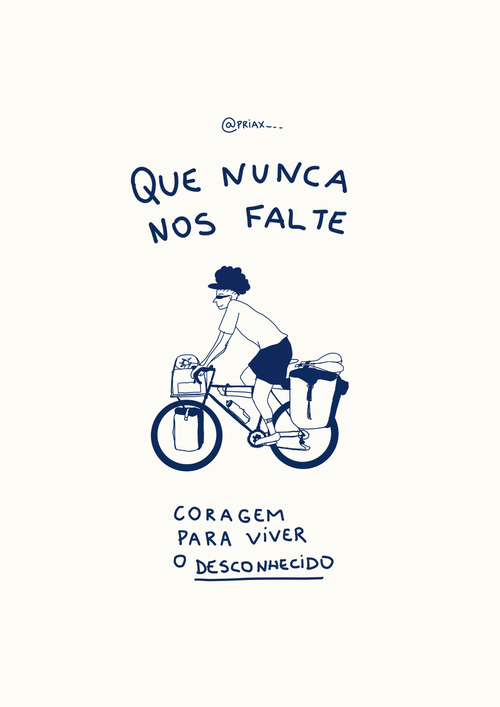 Ilustração minimalista em azul e branco de um ciclista com bagagens em uma bicicleta, com a frase 'Que Nunca Nos Falte Coragem para Viver o Desconhecido' acima e abaixo do desenho.